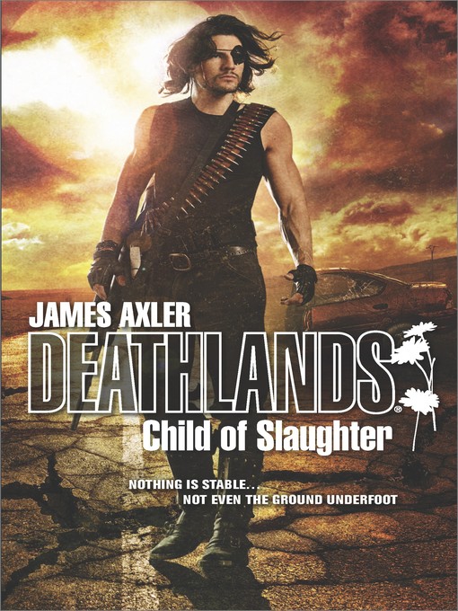 Title details for Child of Slaughter by James Axler - Available